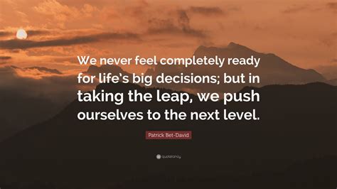 QUOTES BY PATRICK BET.